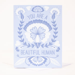 you are a beautiful human greeting card for friend