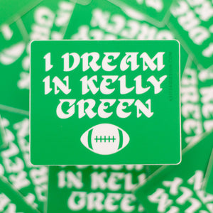eagles football sticker I dream in Kelly green sticker