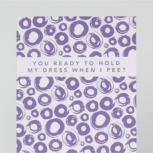funny card for asking bridesmaid, hold my dress when I pee, be my bridesmaid card by exit343desig 
