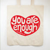 You Are Enough Affirmation Tote Bag- Handprinted Cotton Tote with Red Heart, Encouragement Gift