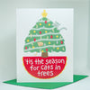 Funny Cat Christmas Card- Tis the Season for Cats in Trees - Cat Meme Christmas Card