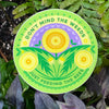 Don't Mind the Weeds, Just Feeding the Bees: Pollinator Friendly Sticker