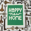Happy New Home- Housewarming Card for New Homeowners