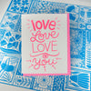 Love Love Love You Valentine's Card- I Love You Card for Friend, Spouse, or Parent