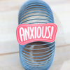 Anxiety sticker, funny anxiety sticker, mental health sticker, anxious sticker