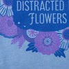 flower lover tshirt, tshirt for florist, flower garden tshirt, distracted by flowers tshirt, colorful flowers tshirt