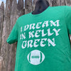 kelly green philadelphia eagles fan shirt that says I dream in kelly green by exit343design