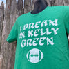 kelly green philadelphia eagles fan shirt that says I dream in kelly green by exit343design