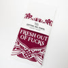 Snarky printed tea towel, Fresh Out of Fucks cotton kitchen towel, funny adult tea towel for kitchen