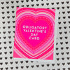 cheeky Valentine's Day card, snarky Valentine's Day card, funny Valentine for partner, Obligatory Valentine's Day card