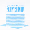 Philadelphia card, Schuylkillin it, encouragement card for a friend, congratulations card