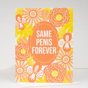Card with floral design and 'Same Penis Forever' text on a white background