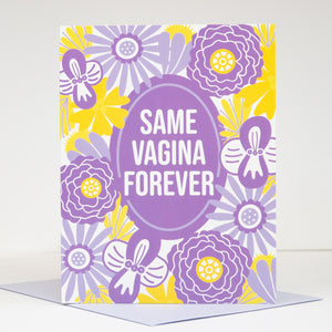 Card with purple and yellow floral design and 'Same Vagina Forever' text on a white background