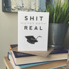 shit just got real funny graduation card by exit343design