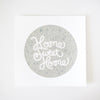 "home sweet home" art print in silver on white paper by exit343design
