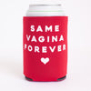 funny wedding can coolie, same vagina forever gift for groom, funny wedding favor koozie, engagement gag gift