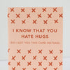 hug hater sympathy card, hug hater funny friendship card by exit343design