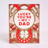 lucky you're my dad father's day card with good luck charms