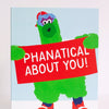 Phillie Phanatic mascot card, Phillies fan gift idea, love Philadelphia greeting card, Philly Valentine's card, Phanatical about you card