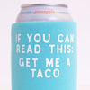 funny drink koozie for Taco Tuesday
