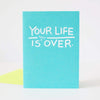 your life is not over, funny new baby card by exit343design